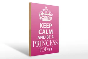Holzschild Spruch 30x40 cm Keep Calm and be a Princess Deko Schild wooden sign - Picture 1 of 5