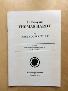 An Essay on THOMAS HARDY Irene Cooper Willis Thomas Hardy Society Monograph No.1