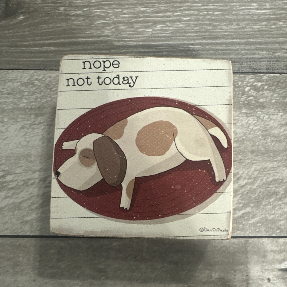 Primitive Block Sign - "Nope Not Today" Sleepy Dog Lover Desk Shelf Sitter Art - Image 1 of 4