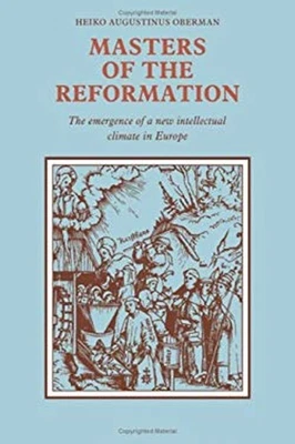 Masters of the Reformation : Rival Roads to a New Ideology Hardco - Image 1 of 2