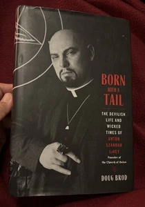 SIGNED Born with a Tail: The Devilish Life … Anton Szandor Lavey Hardcover - Picture 1 of 7