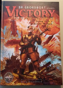 Dr. Grordbort Presents: Victory by Greg Broadmore ISBN: 9781595824639 - Picture 1 of 2