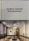 Martin Kasper Echokammer, Martin Kasper Kunst, Kunst, 