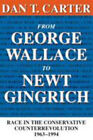From George Wallace to Newt Gingrich : Race in the Conservative C