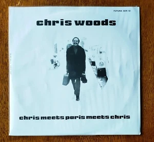 CHRIS WOODS .. meets Paris meets Chris - w George Arvanitas Original Vinyl LP NM - Bild 1 von 5
