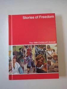 Stories of Freedom The 1988 Childcraft Annual How & Why Library Hardcover - Foto 1 di 3
