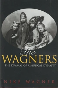 LR508 The Wagners: Dramas of a Musical Dynasty by Nike Wagner (1998, Hardcover) - Imagen 1 de 1