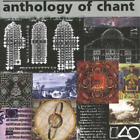 Various Artists Anthology of Chant (CD) Album