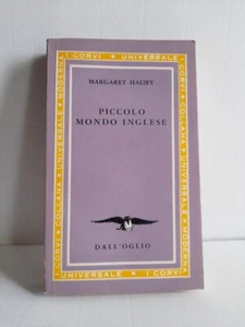 Piccolo mondo inglese - Margaret Halsey; ed. Dall'Oglio 1961 - Foto 1 di 3