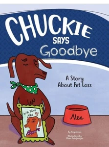 Chuckie Says Goodbye: A Story About Pet Loss by Amy Myers Jensen - Picture 1 of 2
