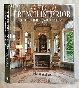 The French Interior of the Eighteenth Century, by John Whitehead - Picture 1 of 1