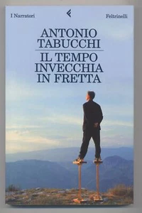 Tabucchi Antonio, Il tempo invecchia in fretta, Feltrinelli 2009 - Nuovo - - Picture 1 of 1