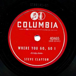 STEVE CLAYTON on 1956 Columbia 40465 - Where You Go, Go I / Aladdin's Lamp - Imagen 1 de 1