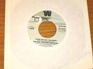 DISCO 45 RPM -THE MIKE THEODORE ORCH - WESTBOUND 55407 - "I LOVE THE WAY U MOVE" - Picture 1 of 2