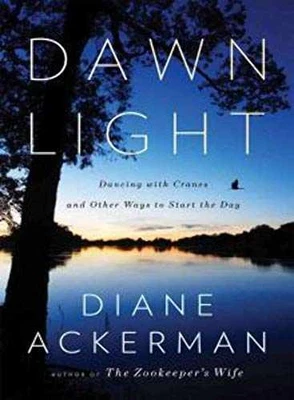 Dawn Light: Dancing with Cranes and - Hardcover, by Ackerman Diane - Very Good - Image 1 of 2