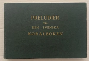 Preludier - till Den svenska koralbokens samtliga koraler av O. Lindberg 1961 - Picture 1 of 4