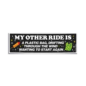 Other Ride PLASTIC BAG Bumper Sticker - Funny Katy Perry Meme UNHINGED Decal Y2K - Picture 1 of 3
