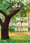 Mein Gartenbaum - klimarobust und klimaschützend | Brunhilde Bross-Burkhardt