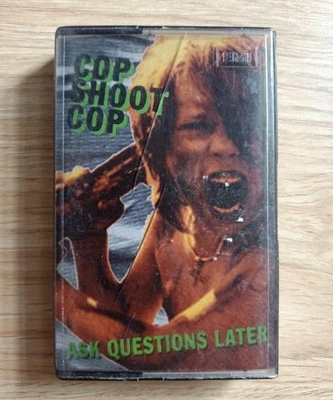 Cop Shoot Cop : Ask Questions Later ( Cassette Tape ) - Image 1 of 4