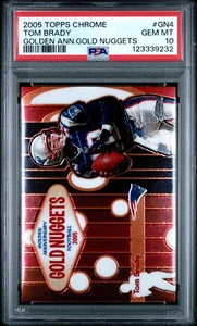 2005 TOPPS CHROME GOLDEN ANNIVERSARY GOLD NUGGETS TOM BRADY #GN4 PSA 10 - Picture 1 of 2