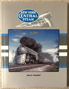 SWEETLAND " NEW YORK CENTRAL STEAM IN COLOR " 1994 HC/DJ NF/NF- GREAT PHOTOS! - Picture 1 of 4