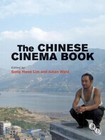 The Chinese Cinema Book by Lim, Song, Ward, Julian