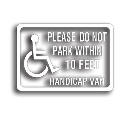 Adesivo para deficientes não estacione dentro de 10' para deficientes rampa de cadeira de rodas elevador van - Imagem 1 de 2