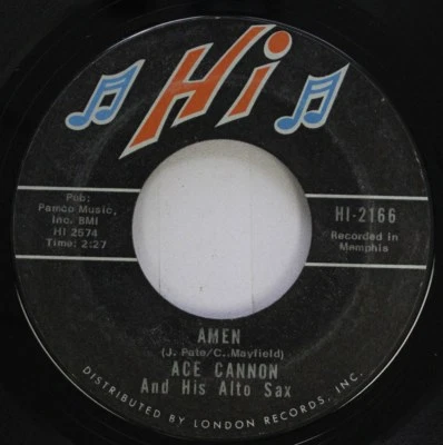 Pop 45 Ace Cannon And His Alto Sax - Amen / Down By The Riverside On Hi - Image 1 of 2