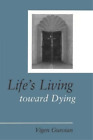 Vigen Guroian Lifes Living Toward Dying Tascabile