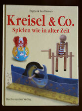 Kreisel & Co.  Spielen wie in alter Zeit