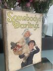 Antique 1920s Hardback Child’s book Somebody’s Darling Publisher John F Shaw Co