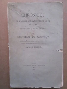 CHRONIQUE DE L'ABBAYE DE SAINT-PIERRE-LE-VIF de SENS, 1876. Incomplet - Foto 1 di 9