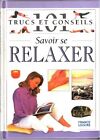 Nitya Lacroix - Savoir Se Relaxer - 2000 - Cartonné