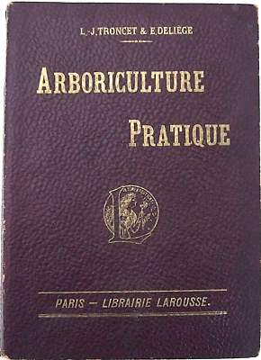 ARBORICULTURE PRATIQUE Troncet & Deliège LAROUSSE illustré 190 gravures BE - Photo 1/4