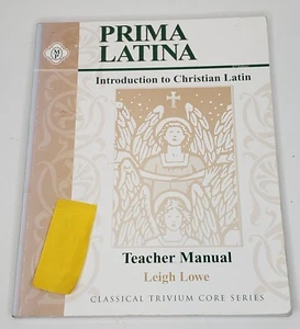 Prima Latina, Teacher Guide - by Leigh Lowe - Classical Trivium Core Series - Picture 1 of 4