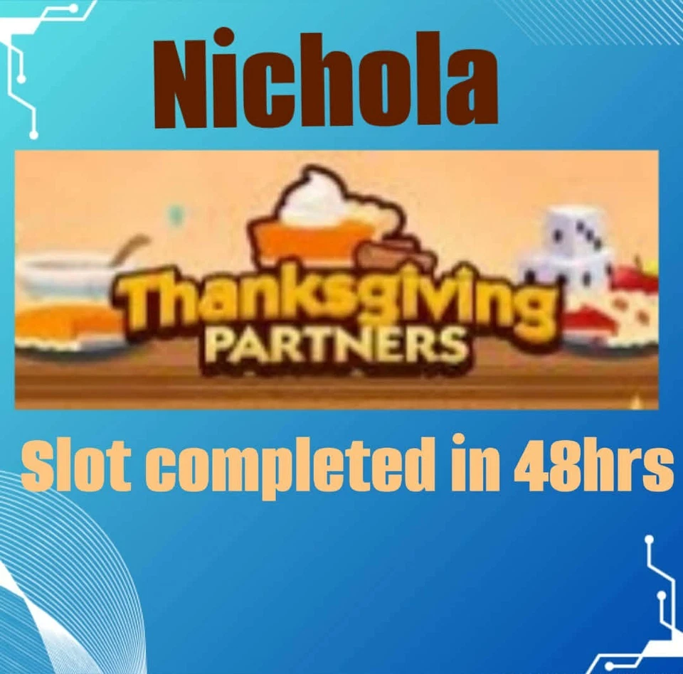 1 x Slot Less than 48 hours ( Thanksgiving Partners Event ) Monopoly_Go! 🌟 - Image 1 of 1