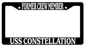 Black License Plate Frame FORMER CREW MEMBER USS CONSTELLATION Auto Accessory - Picture 1 of 1