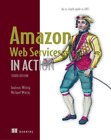 Michael Wittig Andreas Amazon Web Services In Action: An In-Depth Guide (Poche)