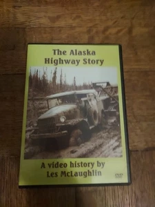 The Alaska Highway Story: A Video History by Les McLaughlin (DVD) - Picture 1 of 1