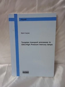 Tungsten Transport Processes U-High Pressure Mercury Lamps by Mark Carpaij SC - Bild 1 von 3