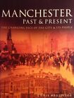 Manchester Past and Present by Makepeace, Chris Paperback Book The Fast Free