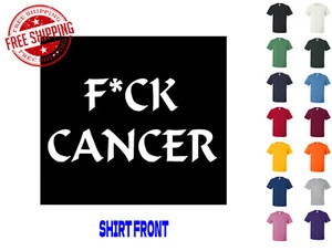 Graphic T Shirt F*CK Cancer S M L XL 2XL 3XL Gildan Brand - Picture 1 of 4