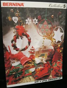 BERNINA COLLECTION 5 SEW A LITTLE CHRISTMAS JOY 12 PAGE PATTERN BOOKLET 1991 ED - Picture 1 of 3