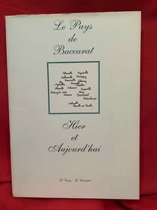 CUNY (Y. ), CAUSSAINT (G.) - Le Pays de Baccarat. – Hier et Aujourd’hui. 1988. - Picture 1 of 6