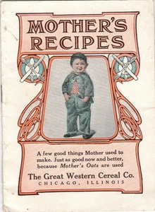 1905 "Mother's Recipes" Great Western Cereal Co. Adv. Cook Booklet Recipes - Picture 1 of 3