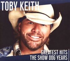 TOBY KEITH - GREATEST HITS: THE SHOW DOG YEARS NEW CD
