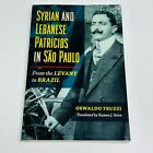 Syrian And Lebanese Patricios In Sao Paulo By Oswaldo Truzzi World Migrations