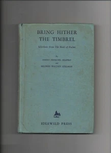 Bring Hither The Timbrel 1946 Signed Mildred W Stillman Book of Psalms HC/DJ  - Bild 1 von 8