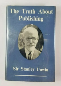 The Truth About Publishing by Sir Stanley Unwin Macmillan 1960 - Picture 1 of 12