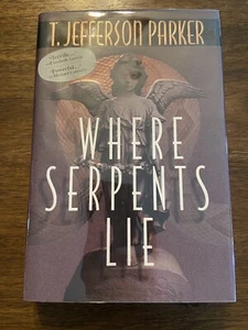 SIGNED Where Serpents Lie By T. Jefferson Parker 1st Printing Edition 1998 HCDJ - Picture 1 of 12